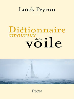 cover image of Dictionnaire amoureux de la voile